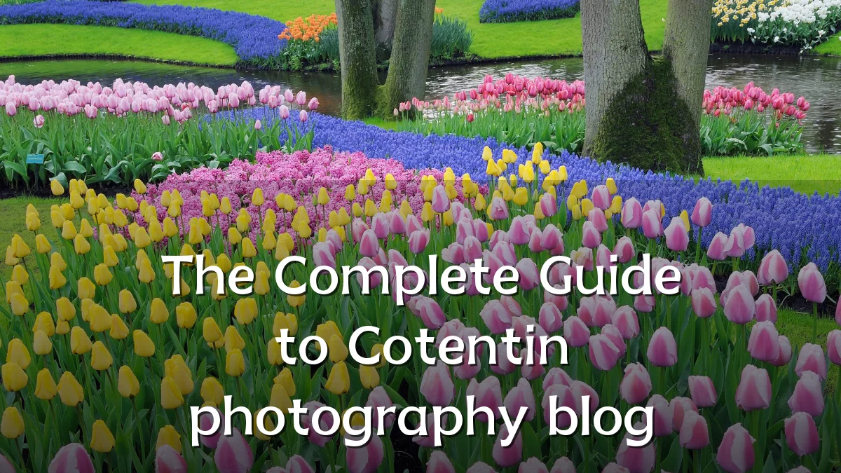 The Complete Guide to Cotentin photography blog