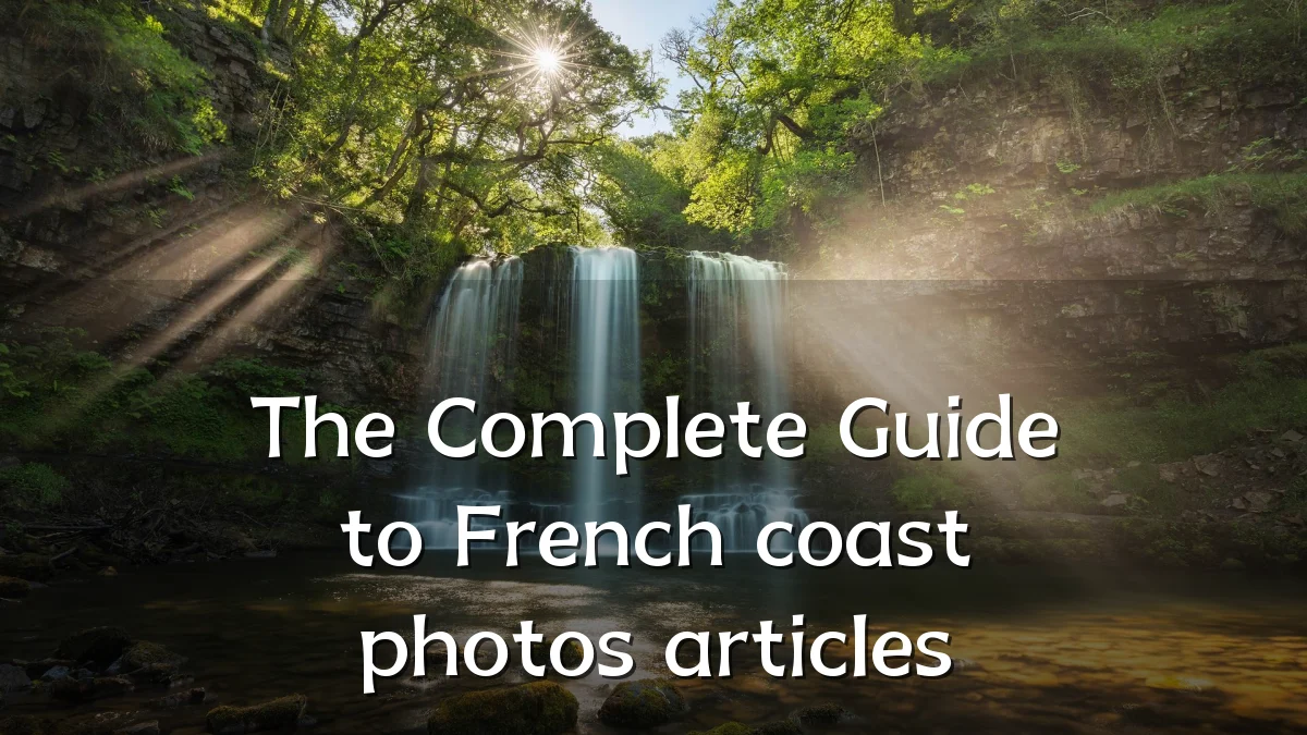 The Complete Guide to French coast photos articles