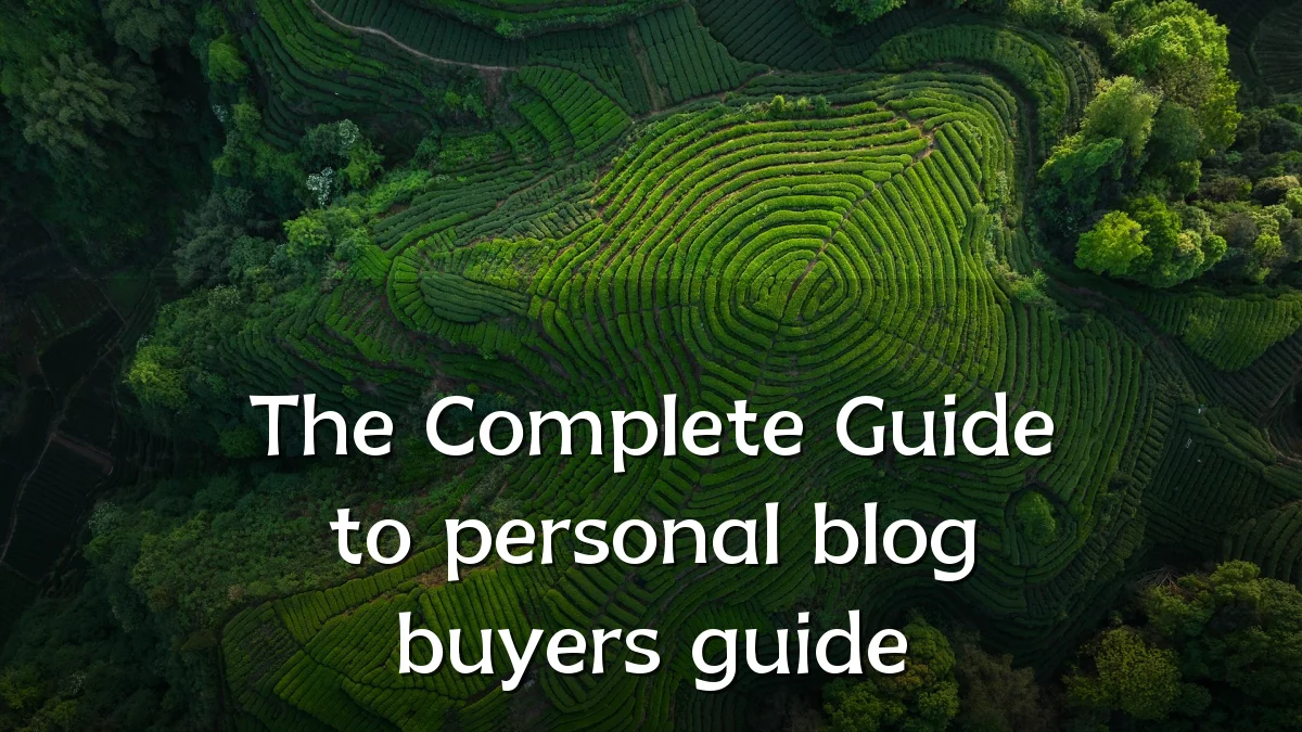 The Complete Guide to personal blog buyers guide