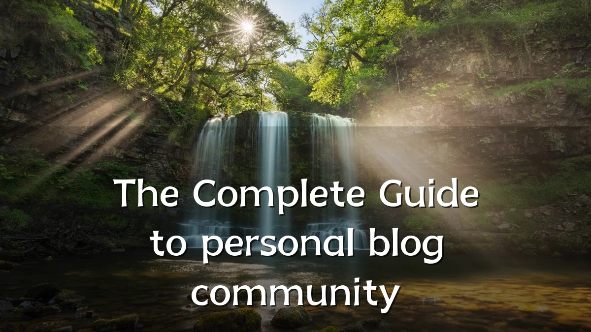 The Complete Guide to personal blog community