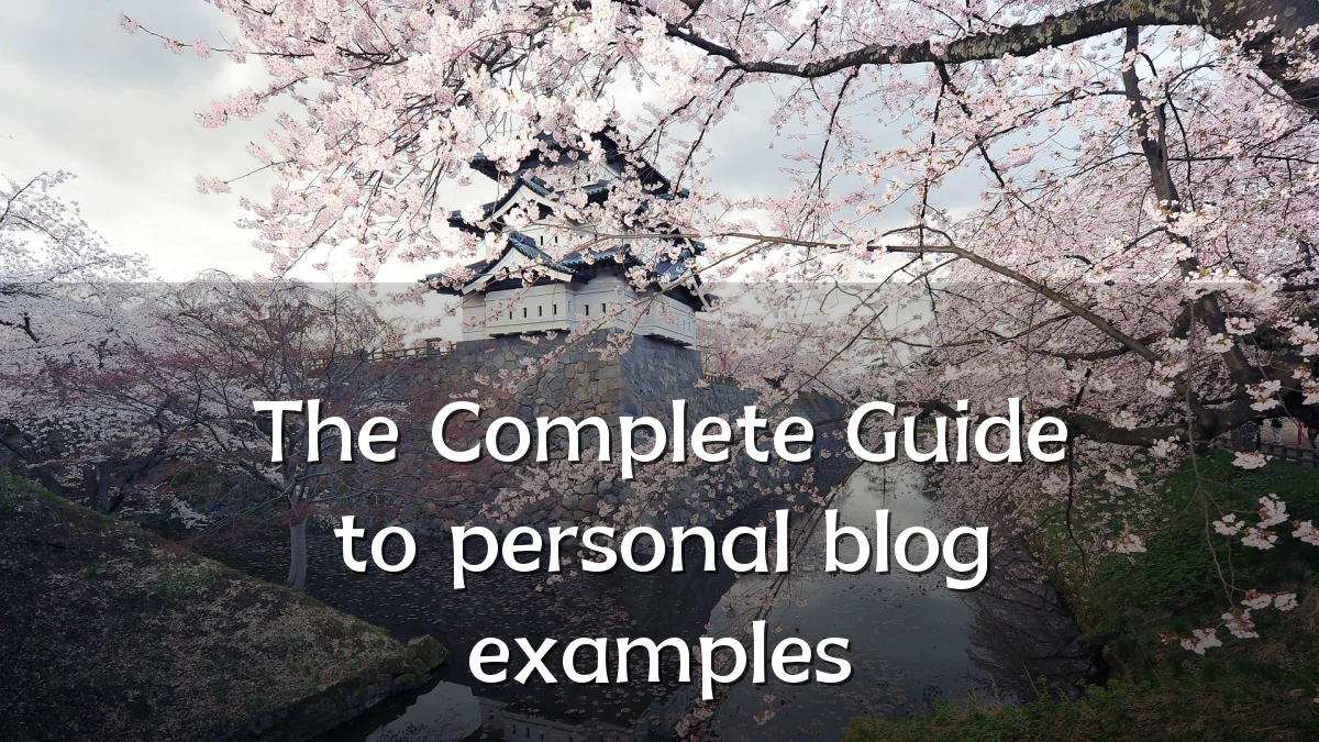 The Complete Guide to personal blog examples