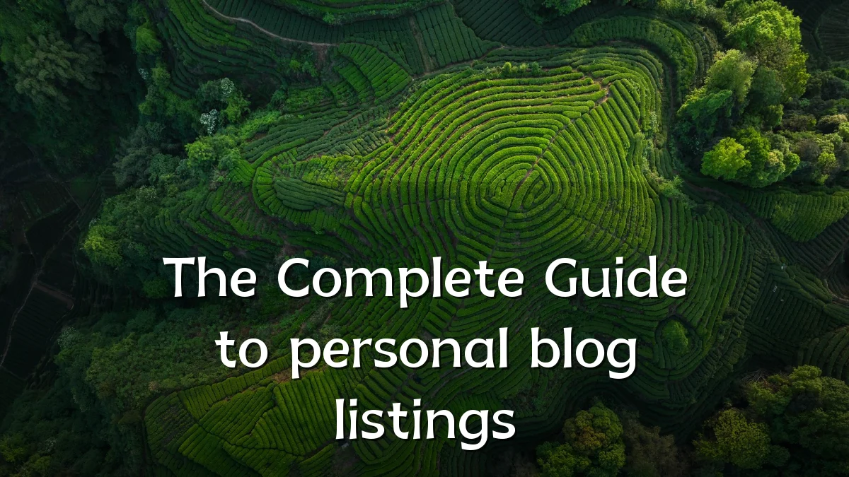 The Complete Guide to personal blog listings