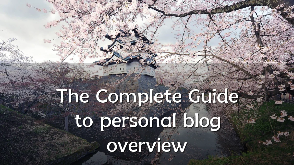 The Complete Guide to personal blog overview