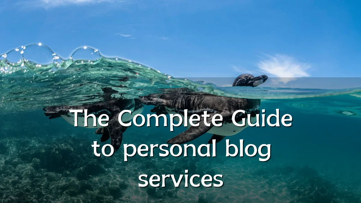 The Complete Guide to personal blog services