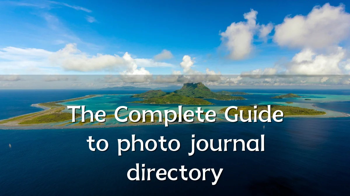 The Complete Guide to photo journal directory