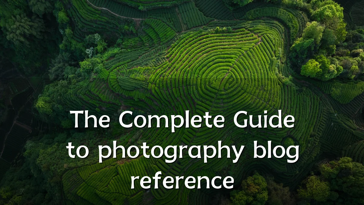 The Complete Guide to photography blog reference