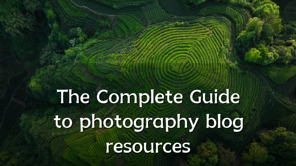 The Complete Guide to photography blog resources