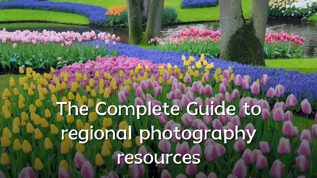 The Complete Guide to regional photography resources