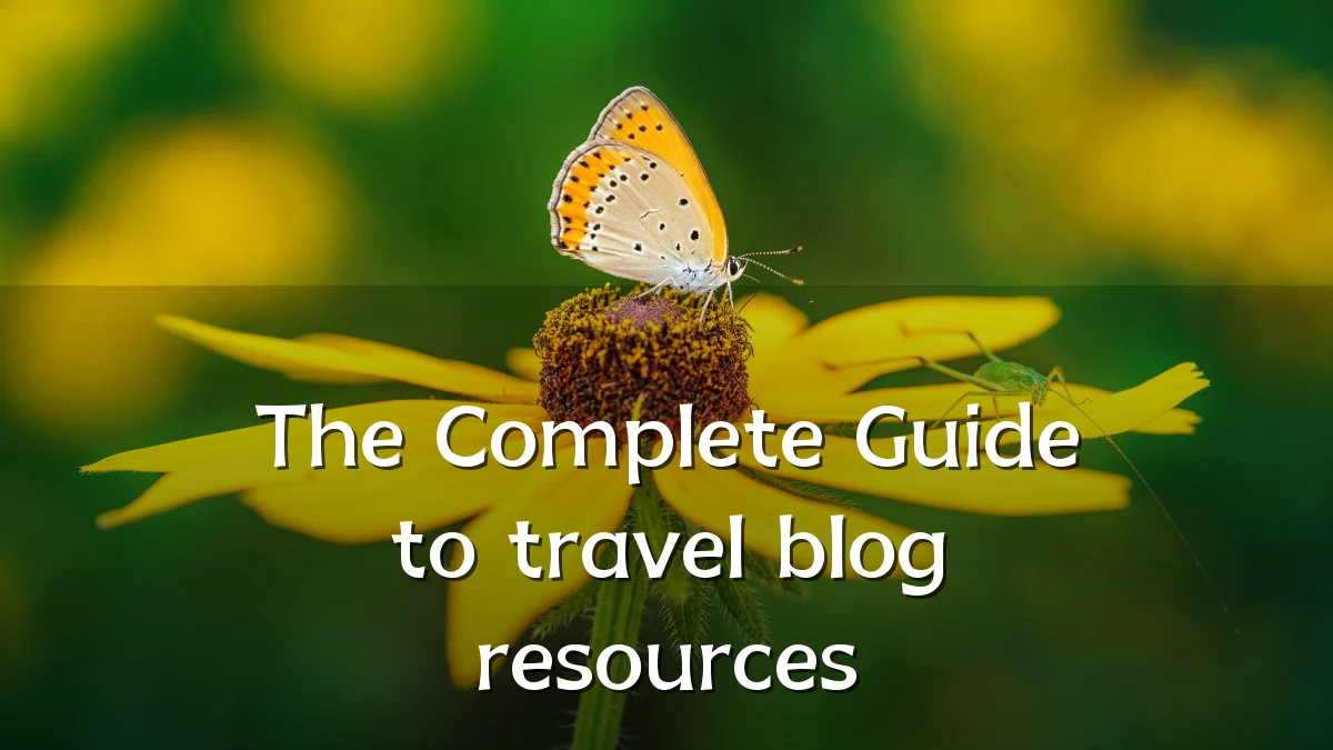 The Complete Guide to travel blog resources