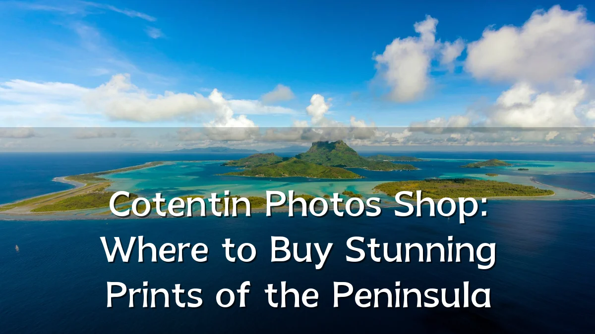 Cotentin Photos Shop: Where to Buy Stunning Prints of the Peninsula