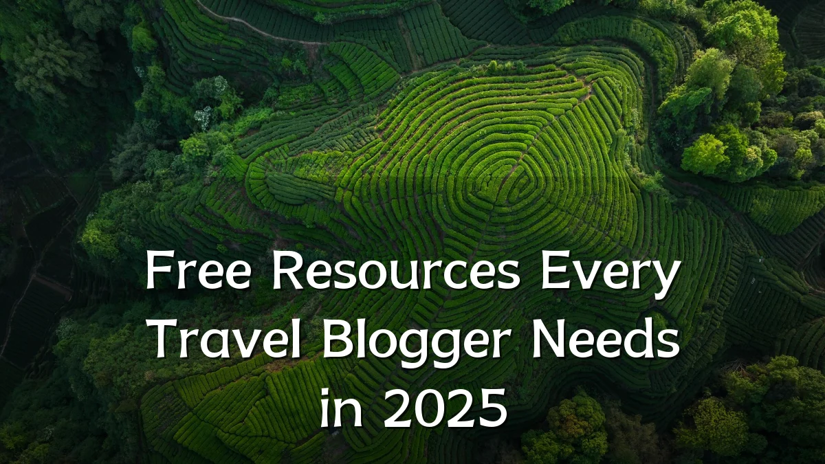 Free Resources Every Travel Blogger Needs in 2025